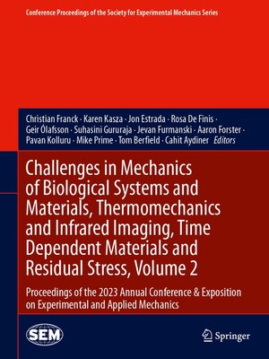 cover image of Challenges in Mechanics of Biological Systems and Materials, Thermomechanics and Infrared Imaging, Time Dependent Materials and Residual Stress, Volume 2